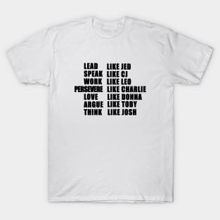 live like the west wing T-Shirt